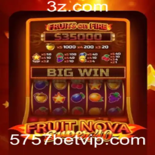 Descobrindo o Fascínio de FruitNovaSuper40 e a Dinâmica 5757 bet