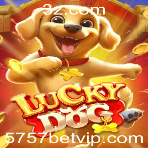 Descubra o Empolgante Mundo de LuckyDog: O Jogo de Apostas 5757 Bet