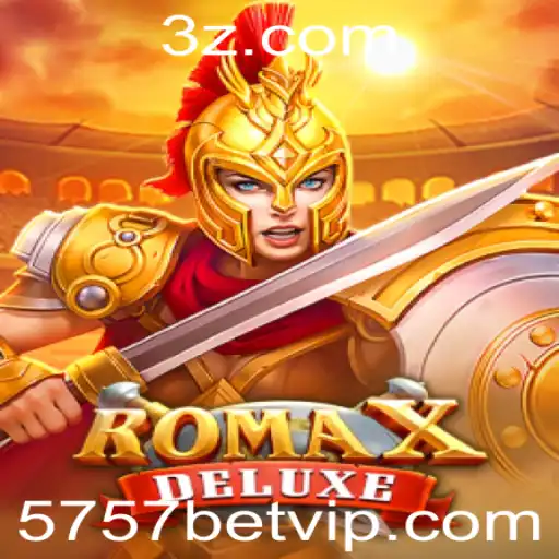 5757 bet - Explorando as Emoções de RomaXDeluxe: O Jogo de Cassino Revolucionário